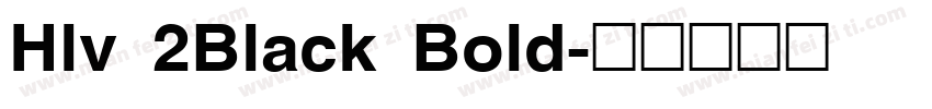 Hlv 2Black Bold字体转换